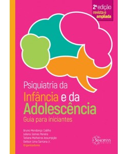 Psiquiatria da Infância e da Adolescência - Guia para Iniciantes